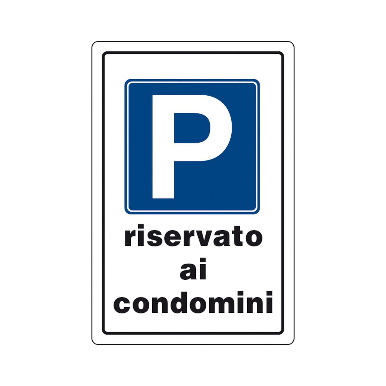 Targa segnaletica parcheggio riservato condomini